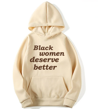 Black Women Deserve Better